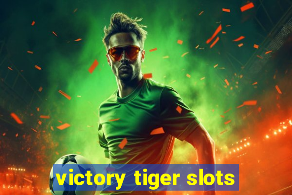 victory tiger slots